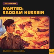 Wanted: Saddam Hussein
