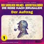 Der Auftrag (Der Sherlock Holmes-Adventkalender - Die Reise nach Jerusalem, Folge 1)
