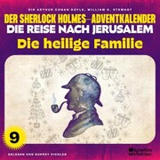 Die heilige Familie (Der Sherlock Holmes-Adventkalender - Die Reise nach Jerusalem, Folge 9)