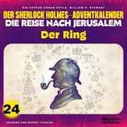 Der Ring (Der Sherlock Holmes-Adventkalender - Die Reise nach Jerusalem, Folge 24)