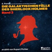 Die galaktischen Fälle des Sherlock Holmes (Band 3)