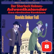 Davids linker Fuß (Der Sherlock Holmes-Adventkalender: Das römische Konklave, Folge 8)