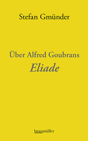 Über Alfred Goubrans Eliade