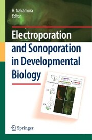 Electroporation and Sonoporation in Developmental Biology