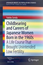 Childbearing and Careers of Japanese Women Born in the 1960s - Cover