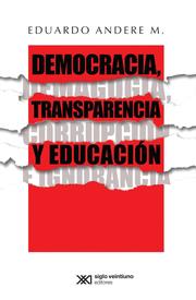 Democracia, transparencia y educación. Demagogia, corrupción e ignorancia