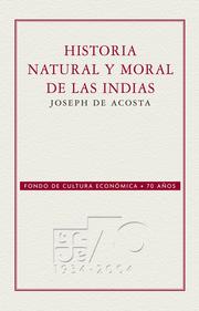 Historia natural y moral de las Indias