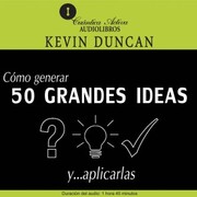 Cómo generar 50 grandes ideas y.aplicarlas