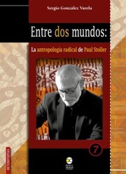 Entre dos mundos: la antropología radical de Paul Stoller - Cover