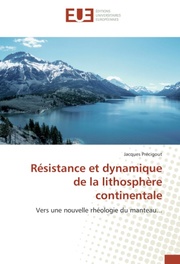 Resistance et dynamique de la lithosphere continentale