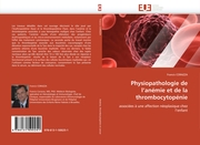 Physiopathologie de lanémie et de la thrombocytopénie