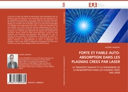 Forte et Faible Auto-Absorption dans les Plasmas Crees par Laser