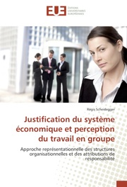 Justification du systeme economique et perception du travail en groupe