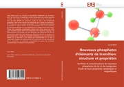 Nouveaux phosphates d''éléments de transition: structure et propriétés