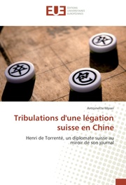 Tribulations d'une legation suisse en Chine