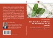 Caractérisation et inhibition des -lactamases par les plantes