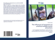 The influences of awareness at unethical wildlife tourist attractions - Cover