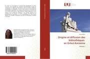 Origine et diffusion des bibliothèques en Grèce Ancienne