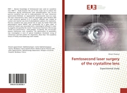Femtosecond laser surgery of the crystalline lens