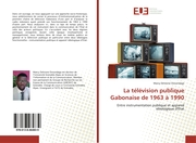 La télévision publique Gabonaise de 1963 à 1990