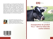 Incorporation du produit 'V.L.I. ' dans la ration des vaches laitières