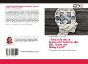 Análisis de la inclusión laboral de DIL leves en Guayaquil'