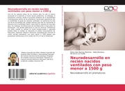 Neurodesarrollo en recién nacidos ventilados con peso menor a 1500 g