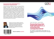 Caracterización hidrodinámica y simulación computacional - Cover