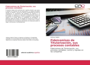Fideicomisos de Titularización, sus procesos contables - Cover