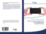 Effect van gsm-straling op de gezondheid en de speekselfunctie - Cover