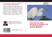 Guía de las aves marinas y manglar de la isla del Amor, Puerto Bolívar