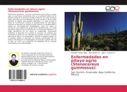 Enfermedades en pitayo agrio (Stenocereus gummosus)