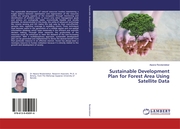 Sustainable Development Plan for Forest Area Using Satellite Data