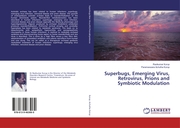 Superbugs, Emerging Virus, Retrovirus, Prions and Symbiotic Modulation - Cover