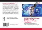Actualización Diabetes Mellitus tipo 2, Remisión y Cirugía Metabólica - Cover