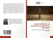 BOKO HARAM OU LA VIOLENCE AU NOM DE LA 'RELIGION' - Cover