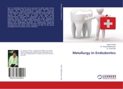 Metallurgy In Endodontics