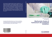 Mechanistic Study of Ruthenium (III) Catalyzed Oxidation