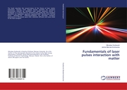 Fundamentals of laser pulses interaction with matter
