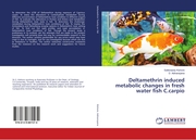 Deltamethrin induced metabolic changes in fresh water fish C.carpio
