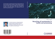 Recycling of wastewater in textile wet processing