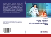 Tissue is the issue: Endobronchial Ultrasonography and EBUS-TBNA