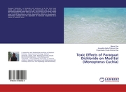 Toxic Effects of Paraquat Dichloride on Mud Eel (Monopterus Cuchia)