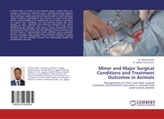 Minor and Major Surgical Conditions and Treatment Outcomes in Animals