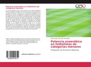 Potencia anaeróbica en futbolistas de categorías menores - Cover