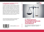 La Metodología Cuantitativa aplicada al estudio de la reincidencia