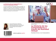 La Historia de las Computadoras a través de Realidad Virtual