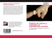 Análisis de valores y actitudes en reproducción asistida - Cover