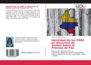 Identidad de las FARC en discursos de Santos sobre el Proceso de Paz - Cover