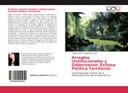 Arreglos Institucionales y Gobernanza: Exitosa Política Territorial - Cover